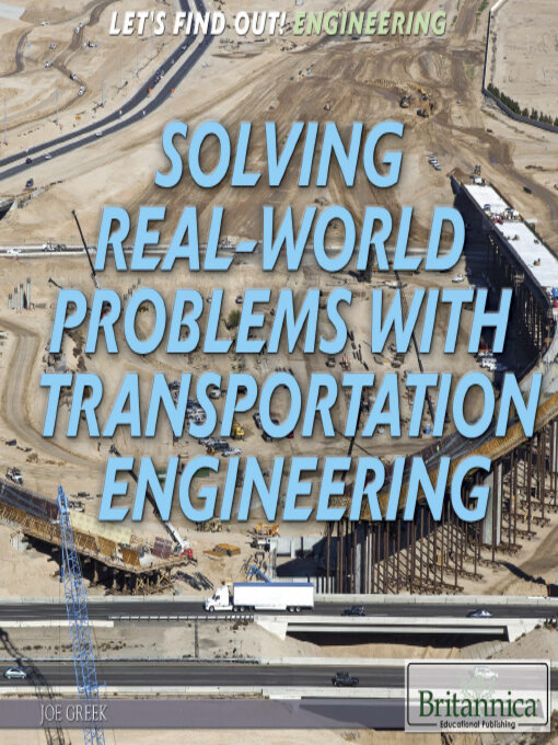 Title details for Solving Real World Problems with Transportation Engineering by Hope Kilcoyne - Available